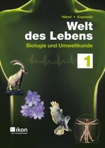 ISBN 9783990232507: Welt des Lebens 1 neu – Biologie und Umweltkunde
