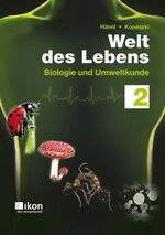 ISBN 9783990232514: Welt des Lebens 2 neu – Biologie und Umweltkunde
