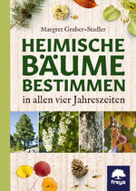 ISBN 9783990253298: Heimische Bäume bestimmen – in allen vier Jahreszeiten