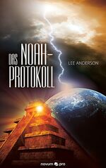 ISBN 9783990268643: Das Noah-Protokoll