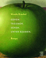 ISBN 9783990272619: Gehen. Träumen. Sehen. Unter Bäumen - Essays