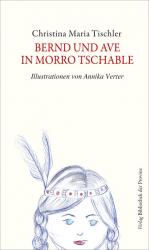 ISBN 9783990284001: Bernd und Ave in Morro Tschable