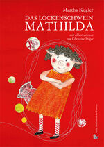 ISBN 9783990284803: Das Lockenschwein Mathilda