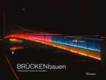 ISBN 9783990290514: BRÜCKENbauen – Architekt des Verbindens