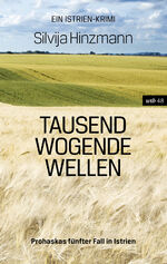 ISBN 9783990295465: Tausend wogende Wellen - Prohaskas fünfter Fall in Istrien