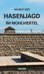 ISBN 9783990295915: Hasenjagd im Mühlviertel - Roman einer Gegend