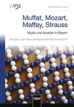 ISBN 9783990353523: Muffat, Mozart, Maffay, Strauss - Musik und Musiker in Bayern