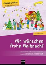 ISBN 9783990355961: Wir wünschen frohe Weihnacht (children’s voices) - 16 adventliche und winterliche Liederhits für Kinderchor (1- bis 2-stimmig) mit Klavierbegleitungen von Carsten Gerlitz