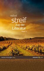 ISBN 9783990383612: nebel streif zug der literatur 2013 – Herbst-Anthologie Band 2