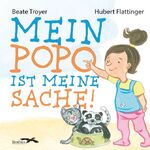 ISBN 9783990391648: Mein Popo ist meine Sache – Kinderbuch