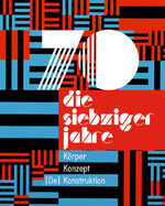 ISBN 9783990435601: Die 70er Jahre – Körper - Konzept - [De] Konstruktion