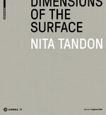 ISBN 9783990436141: Nita Tandon - Dimensions of the Surface. Dimensionen der Oberfläche.