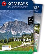 ISBN 9783990441589: KOMPASS Wanderführer X-treme Bayerische Alpen, 70 Alpine Touren mit Extra-Tourenkarte - GPS-Daten zum Download