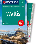 ISBN 9783990447765: KOMPASS Wanderführer Wallis, Oberwallis – Wanderführer mit Extra-Tourenkarte, 80 Touren, GPX-Daten zum Download.