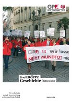 ISBN 9783990460665: Eine andere Geschichte Österreichs - Gewerkschaft, soziale Verantwortung und menschliche Politik