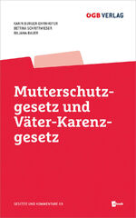 ISBN 9783990464359: Mutterschutzgesetz und Väter-Karenzgesetz