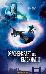 ISBN 9783990481608: Drachenkraft und Elfenmacht