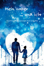 ISBN 9783990512197: Mein Vater ... und ich | Erzählungen, Erinnerungen und Gedichte | Martina Meier | Taschenbuch | 322 S. | Deutsch | 2024 | Papierfresserchens MTM-VE | EAN 9783990512197