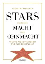 ISBN 9783990600702: Stars zwischen Macht und Ohnmacht - Wie das Promi-Phänomen uns alle beeinflusst