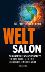 Weltsalon – Zukunftsweisende Konzepte für eine friedliche und ökologisch intakte Welt