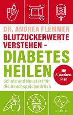 ISBN 9783990604540: Blutzuckerwerte verstehen - Diabetes heilen | Schutz und Neustart für die Bauchspeicheldrüse mit 5-Wochen-Plan | Andrea Flemmer | Taschenbuch | 250 S. | Deutsch | 2024 | Goldegg Verlag GmbH