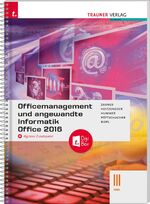 ISBN 9783990627525: Officemanagement und angewandte Informatik III HAK Office 2016 + digitales Zusatzpaket