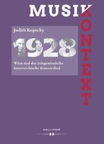 ISBN 9783990940808: 1928. Wien und das zeitgenössische österreichische Konzertlied