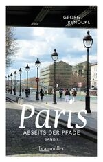 ISBN 9783991001867: Paris abseits der Pfade - Eine etwas andere Reise durch die Stadt an der Seine