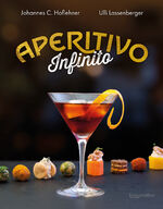 ISBN 9783991003878: Aperitivo Infinito | Johannes C. Hoflehner (u. a.) | Buch | 320 S. | Deutsch | 2023 | Braumüller GmbH | EAN 9783991003878