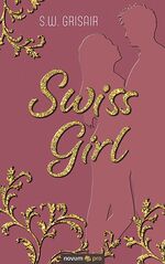 ISBN 9783991073390: Swiss Girl