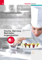 ISBN 9783991133506: Kueche, Service und Betriebsorganisation + TRAUNER-DigiBox