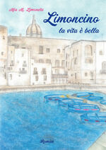 ISBN 9783991298618: Limoncino la vita è bella