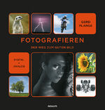 ISBN 9783991303282: Fotografieren – Der Weg zum guten Bild