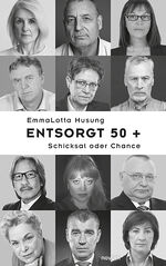 ISBN 9783991310433: Entsorgt 50 + - Schicksal oder Chance