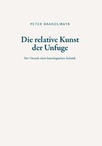 ISBN 9783991395102: Die relative Kunst der Unfuge – Der Versuch einer hantologischen Ästhetik