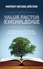 ISBN 9783991462729: Value factor knowledge | Economic growth through education in times of change | Hartmut Michael Möltgen | Taschenbuch | 208 S. | Deutsch | 2023 | novum pro | EAN 9783991462729