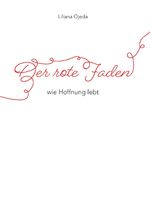 ISBN 9783991526490: Der rote Faden – wie Hoffnung lebt