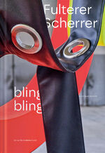 ISBN 9783991530817: Fulterer Scherrer | "blingbling" | Gabriele Fulterer (u. a.) | Buch | 102 S. | Deutsch | 2024 | VfmK | EAN 9783991530817