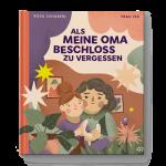 ISBN 9783991531401: Als meine Oma beschloss zu vergessen