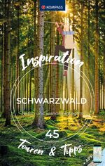 ISBN 9783991541103: KOMPASS Inspiration Schwarzwald – 45 Natur- und Wanderhighlights