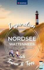 ISBN 9783991541165: KOMPASS Inspiration Nordsee - Wattenmeer - 45 Natur- und Wanderhighlights