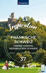 ISBN 9783991541219: KOMPASS Inspiration Fränkische Schweiz – 37 Natur- und Wanderhighlights