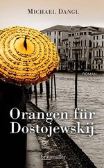 ISBN 9783992002979: Orangen für Dostojewskij