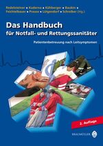 ISBN 9783994000201: Das Handbuch für Notfall- und Rettungssanitäter – Patientenbetreuung nach Leitsymptomen - 2. Aufl.