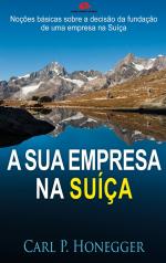 Honegger, Carl P.: A sua empresa na Suíç