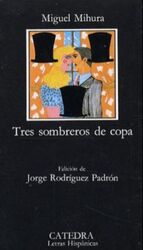 ISBN 9788437601793: Tres sombreros de copa (Letras Hispánicas, Band 97) - MA 1188 - 120g