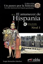 Un paseo por la historia / El amanecer de Hispania - Lektüre mit CD