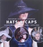 ISBN 9788492810901: HATS & CAPS.  Designing Fashion Accessories