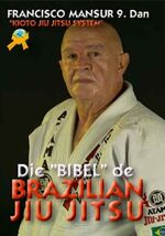 Kioto Jiu Jitsu System – Die Bibel des Brazilian Jiu Jitsu