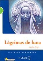 Lágrimas de luna – Lecturas en Español Fácil, Level 2 / B1 (Helbling Verlag)